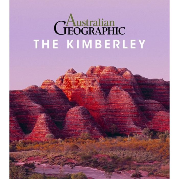 Australian Geographic The Kimberley - Katrina O'Brien