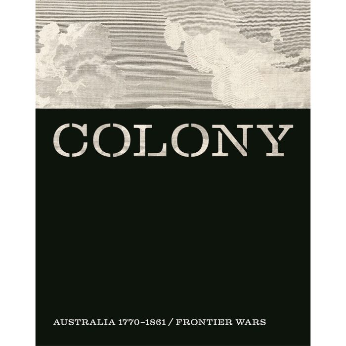 Colony: Australia 1770 1861 and Colony  Frontier Wars