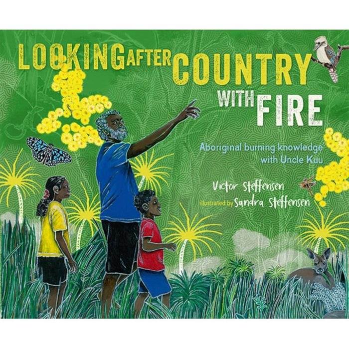 Looking After Country With Fire - Harper Collins Publishing