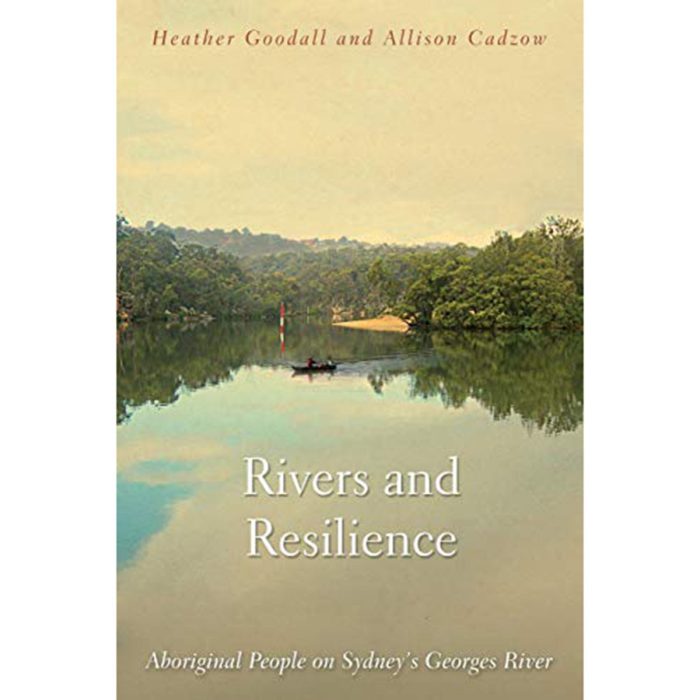 Rivers and Resilience: Aboriginal People on Sydney's Georges River