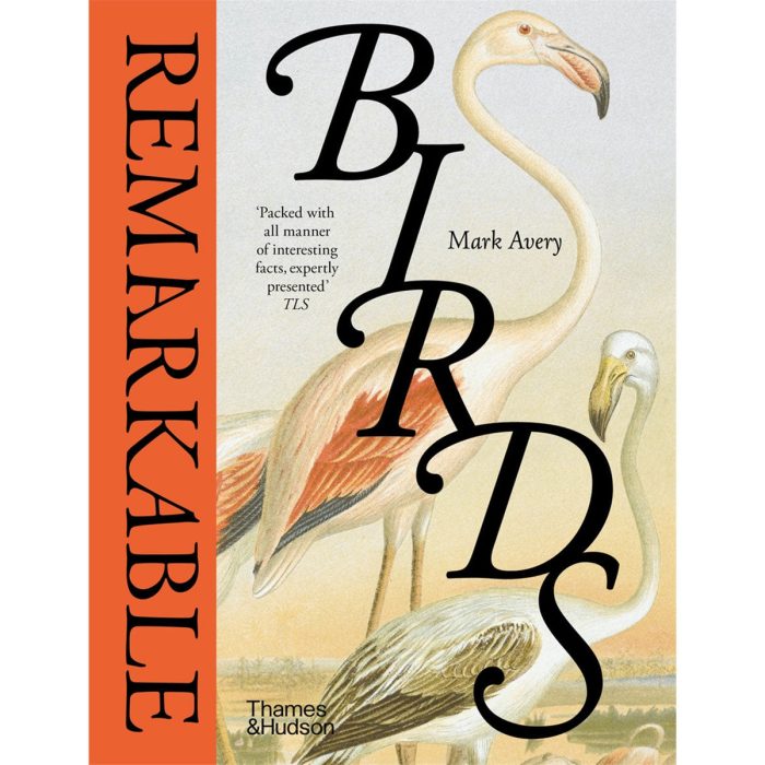Remarkable Birds - Mark Avery