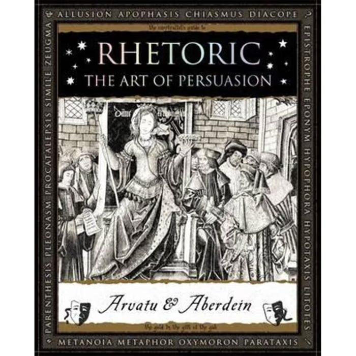 Rhetoric: The Art of Persuasion