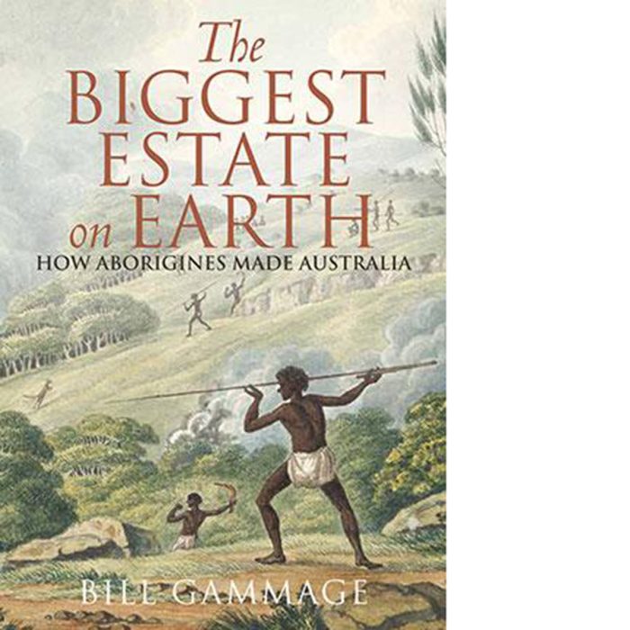 The Biggest Estate On Earth: How Aborigines Made Australia