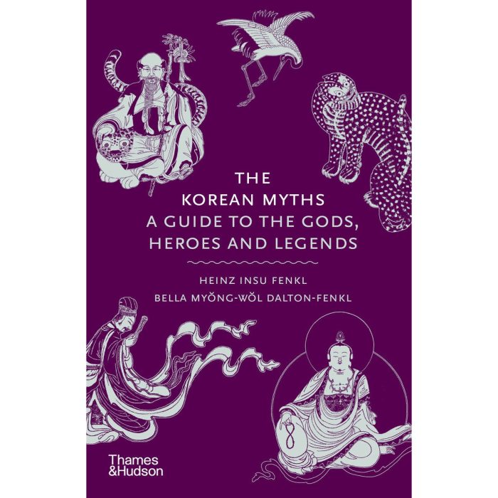 The Korean Myths: A Guide to the Gods, Heroes and Legends